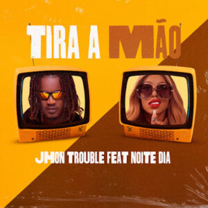 ohn Trouble x Noite Dia Tira A Mao